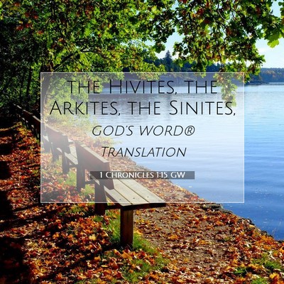 Picture 07 - 1 Chronicles 1:15 GW - the Hivites, the Arkites, the - Bible Verse Picture