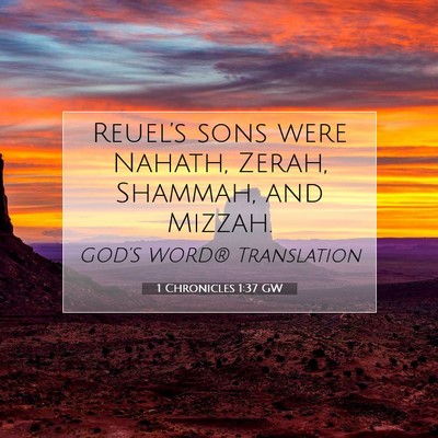Picture 07 - 1 Chronicles 1:37 GW - Reuel’s sons were Nahath, Zerah, Shammah, and - Bible Verse Picture