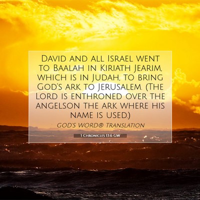 Picture 07 - 1 Chronicles 13:6 GW - David and all Israel went to Baalah in Kiriath - Bible Verse Picture