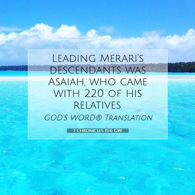 Picture 07 - 1 Chronicles 15:6 GW - Leading Merari’s descendants was Asaiah, who - Bible Verse Picture
