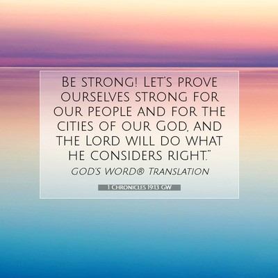 Picture 07 - 1 Chronicles 19:13 GW - Be strong! Let’s prove ourselves strong for our - Bible Verse Picture