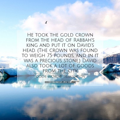 Picture 07 - 1 Chronicles 20:2 GW - He took the gold crown from the head of - Bible Verse Picture