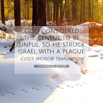 Picture 07 - 1 Chronicles 21:7 GW - God considered the census to be sinful, so he - Bible Verse Picture