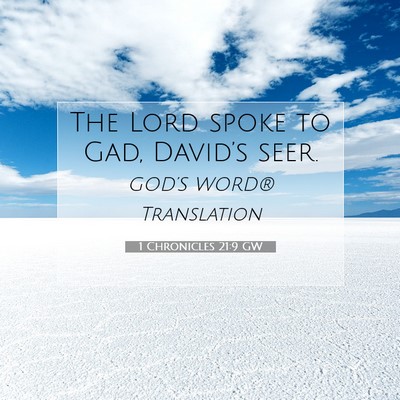 Picture 07 - 1 Chronicles 21:9 GW - The Lord spoke to Gad, David’s - Bible Verse Picture