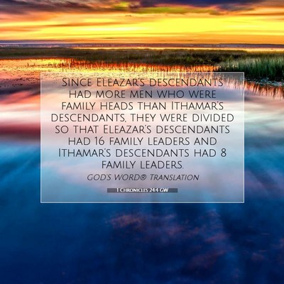 Picture 07 - 1 Chronicles 24:4 GW - Since Eleazar’s descendants had more men who - Bible Verse Picture