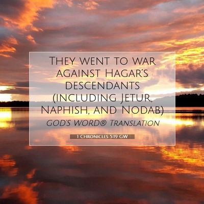 Picture 07 - 1 Chronicles 5:19 GW - They went to war against Hagar’s descendants - Bible Verse Picture