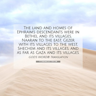 Picture 07 - 1 Chronicles 7:28 GW - The land and homes of Ephraim’s descendants - Bible Verse Picture