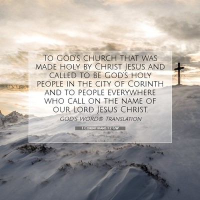 Picture 07 - 1 Corinthians 1:2 GW - To God’s church that was made holy by Christ - Bible Verse Picture
