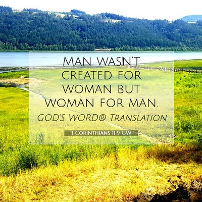 Picture 07 - 1 Corinthians 11:9 GW - Man wasn’t created for woman but woman for - Bible Verse Picture