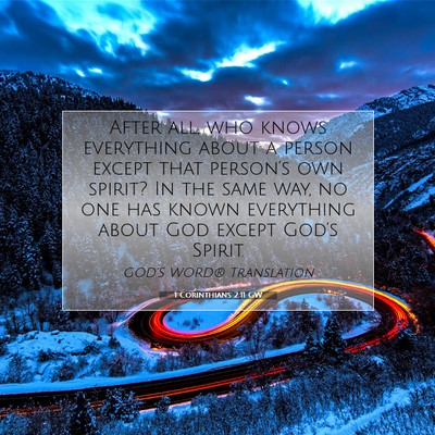 Picture 07 - 1 Corinthians 2:11 GW - After all, who knows everything about a person - Bible Verse Picture