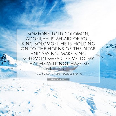 Picture 07 - 1 Kings 1:51 GW - Someone told Solomon, “Adonijah is afraid of - Bible Verse Picture