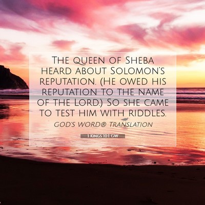 Picture 07 - 1 Kings 10:1 GW - The queen of Sheba heard about Solomon’s - Bible Verse Picture