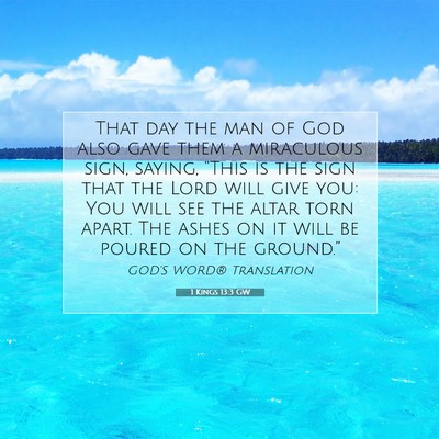 Picture 07 - 1 Kings 13:3 GW - That day the man of God also gave them a - Bible Verse Picture