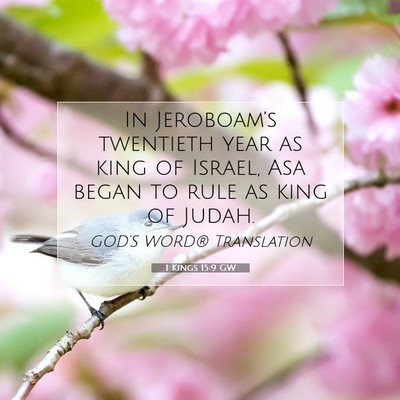 Picture 07 - 1 Kings 15:9 GW - In Jeroboam’s twentieth year as king of Israel, - Bible Verse Picture