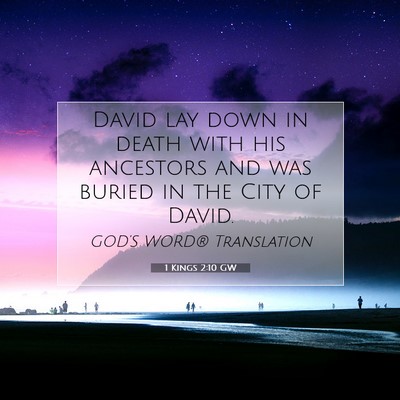 Picture 07 - 1 Kings 2:10 GW - David lay down in death with his ancestors and - Bible Verse Picture