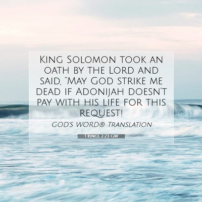 Picture 07 - 1 Kings 2:23 GW - King Solomon took an oath by the Lord and said, - Bible Verse Picture