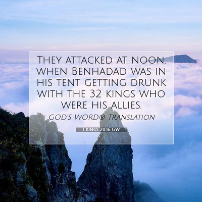 Picture 07 - 1 Kings 20:16 GW - They attacked at noon, when Benhadad was in his - Bible Verse Picture