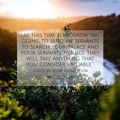 Picture 07 - 1 Kings 20:6 GW - At this time tomorrow I’m going to send my - Bible Verse Picture