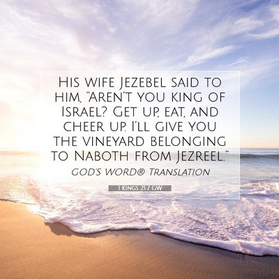 Picture 07 - 1 Kings 21:7 GW - His wife Jezebel said to him, “Aren’t you - Bible Verse Picture