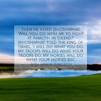 Picture 07 - 1 Kings 22:4 GW - Then he asked Jehoshaphat, “Will you go with me - Bible Verse Picture