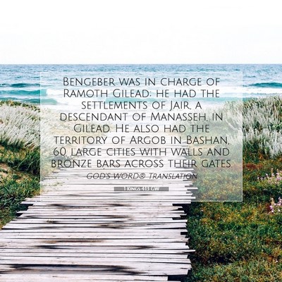Picture 07 - 1 Kings 4:13 GW - Bengeber was in charge of Ramoth Gilead; he had - Bible Verse Picture