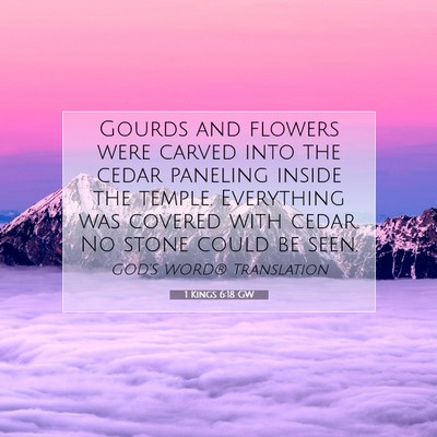 Picture 07 - 1 Kings 6:18 GW - Gourds and flowers were carved into the cedar - Bible Verse Picture