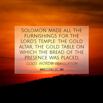 Picture 07 - 1 Kings 7:48 GW - Solomon made all the furnishings for the Lord’s - Bible Verse Picture