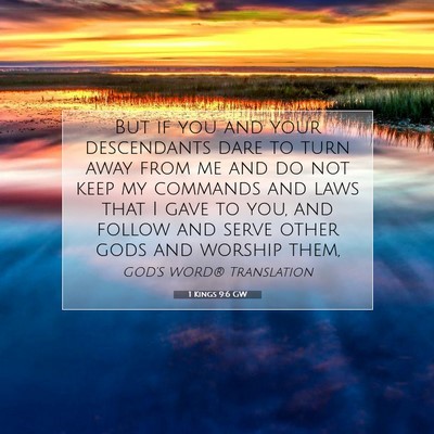 Picture 07 - 1 Kings 9:6 GW - But if you and your descendants dare to turn away - Bible Verse Picture