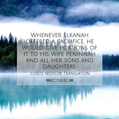 Picture 07 - 1 Samuel 1:4 GW - Whenever Elkanah offered a sacrifice, he would - Bible Verse Picture