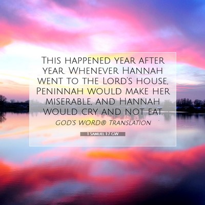 Picture 07 - 1 Samuel 1:7 GW - This happened year after year. Whenever Hannah - Bible Verse Picture