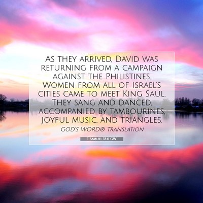 Picture 07 - 1 Samuel 18:6 GW - As they arrived, David was returning from a - Bible Verse Picture