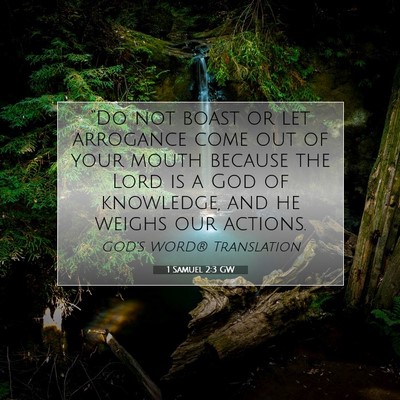 Picture 07 - 1 Samuel 2:3 GW - “Do not boast or let arrogance come out of your - Bible Verse Picture