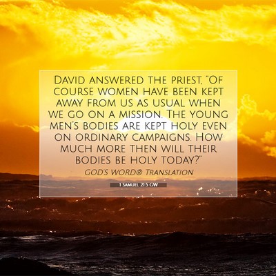 Picture 07 - 1 Samuel 21:5 GW - David answered the priest, “Of course women - Bible Verse Picture