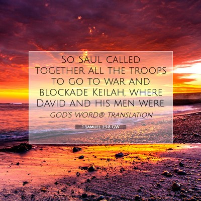 Picture 07 - 1 Samuel 23:8 GW - So Saul called together all the troops to go to - Bible Verse Picture