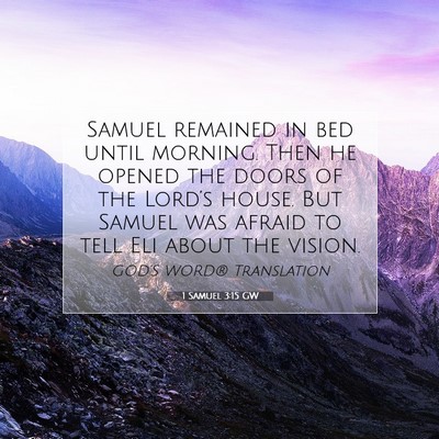 Picture 07 - 1 Samuel 3:15 GW - Samuel remained in bed until morning. Then he - Bible Verse Picture