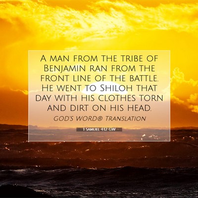 Picture 07 - 1 Samuel 4:12 GW - A man from the tribe of Benjamin ran from the - Bible Verse Picture