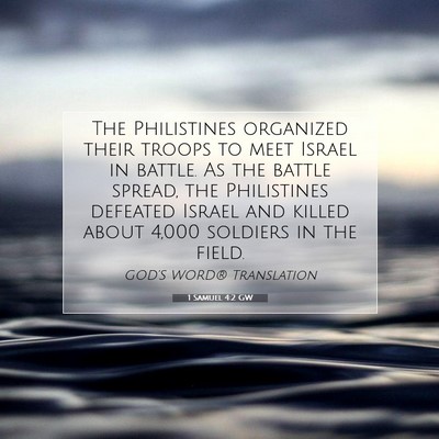 Picture 07 - 1 Samuel 4:2 GW - The Philistines organized their troops to meet - Bible Verse Picture