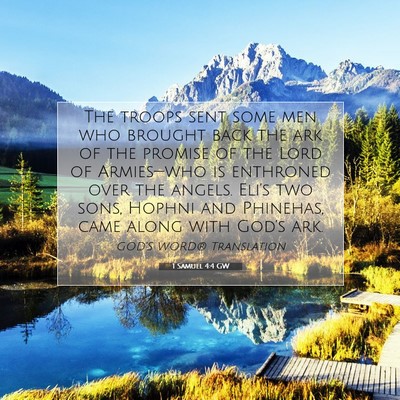 Picture 07 - 1 Samuel 4:4 GW - The troops sent some men who brought back the ark - Bible Verse Picture