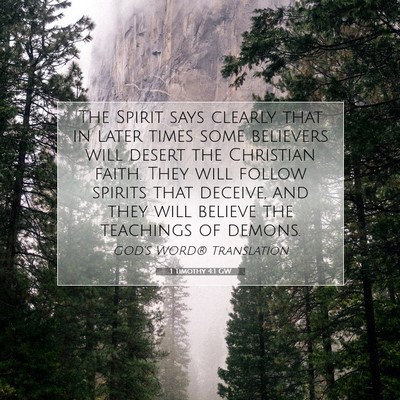 Picture 07 - 1 Timothy 4:1 GW - The Spirit says clearly that in later times some - Bible Verse Picture