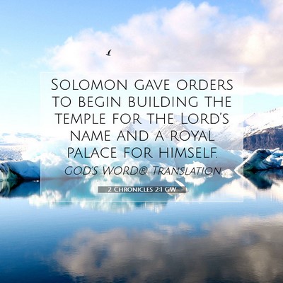 Picture 07 - 2 Chronicles 2:1 GW - Solomon gave orders to begin building the temple - Bible Verse Picture
