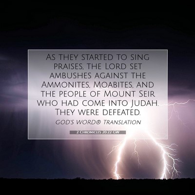 Picture 07 - 2 Chronicles 20:22 GW - As they started to sing praises, the Lord set - Bible Verse Picture