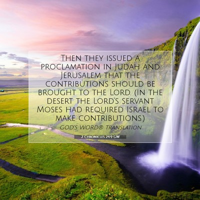 Picture 07 - 2 Chronicles 24:9 GW - Then they issued a proclamation in Judah and - Bible Verse Picture