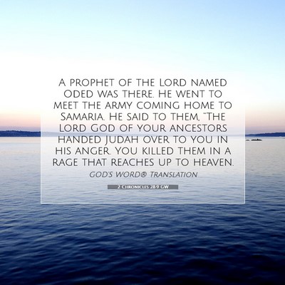 Picture 07 - 2 Chronicles 28:9 GW - A prophet of the Lord named Oded was there. He - Bible Verse Picture
