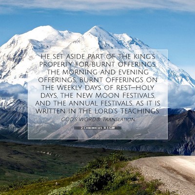 Picture 07 - 2 Chronicles 31:3 GW - He set aside part of the king’s property for - Bible Verse Picture