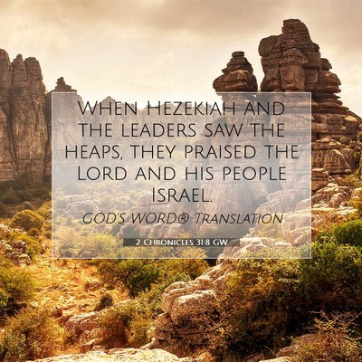 Picture 07 - 2 Chronicles 31:8 GW - When Hezekiah and the leaders saw the heaps, they - Bible Verse Picture