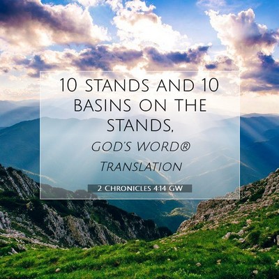 Picture 07 - 2 Chronicles 4:14 GW - 10 stands and 10 basins on the - Bible Verse Picture