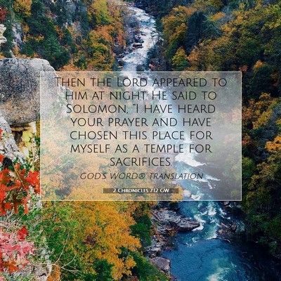 Picture 07 - 2 Chronicles 7:12 GW - Then the Lord appeared to him at night. He said - Bible Verse Picture