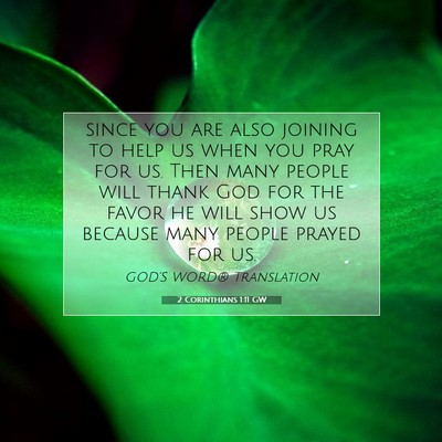 Picture 07 - 2 Corinthians 1:11 GW - since you are also joining to help us when you - Bible Verse Picture