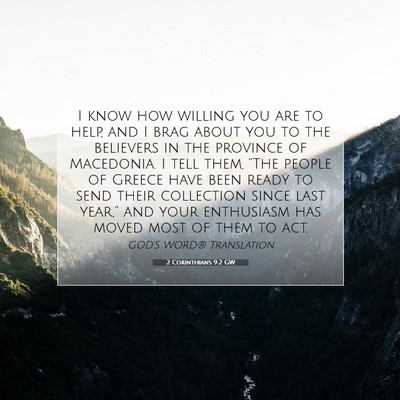 Picture 07 - 2 Corinthians 9:2 GW - I know how willing you are to help, and I brag - Bible Verse Picture