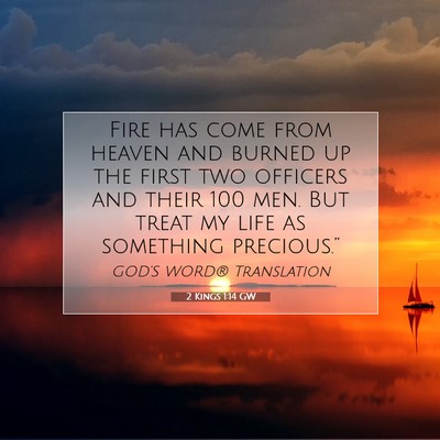 Picture 07 - 2 Kings 1:14 GW - Fire has come from heaven and burned up the first - Bible Verse Picture